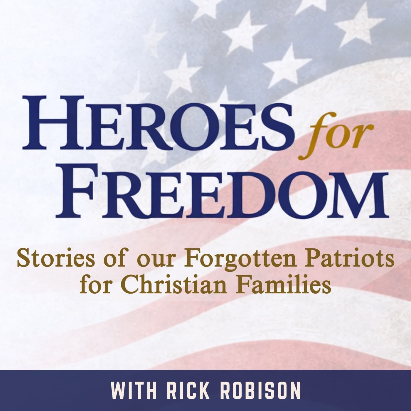 Heroes For Freedom | Patriotic, Conservatives, Christians, Families, Heroes, WW1, WW2, Revolutionary War cover