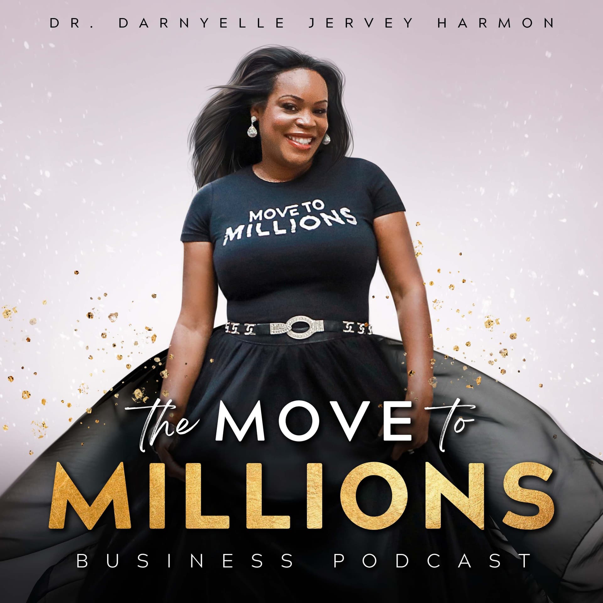 Move to Millions Podcast with Dr. Darnyelle Jervey Harmon cover