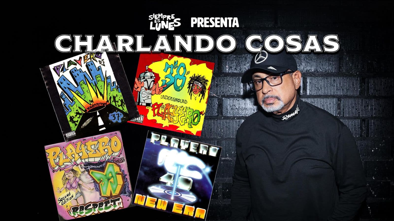 Charlando cosas: Homenaje a PLAYERO - Siempre es Lunes cover