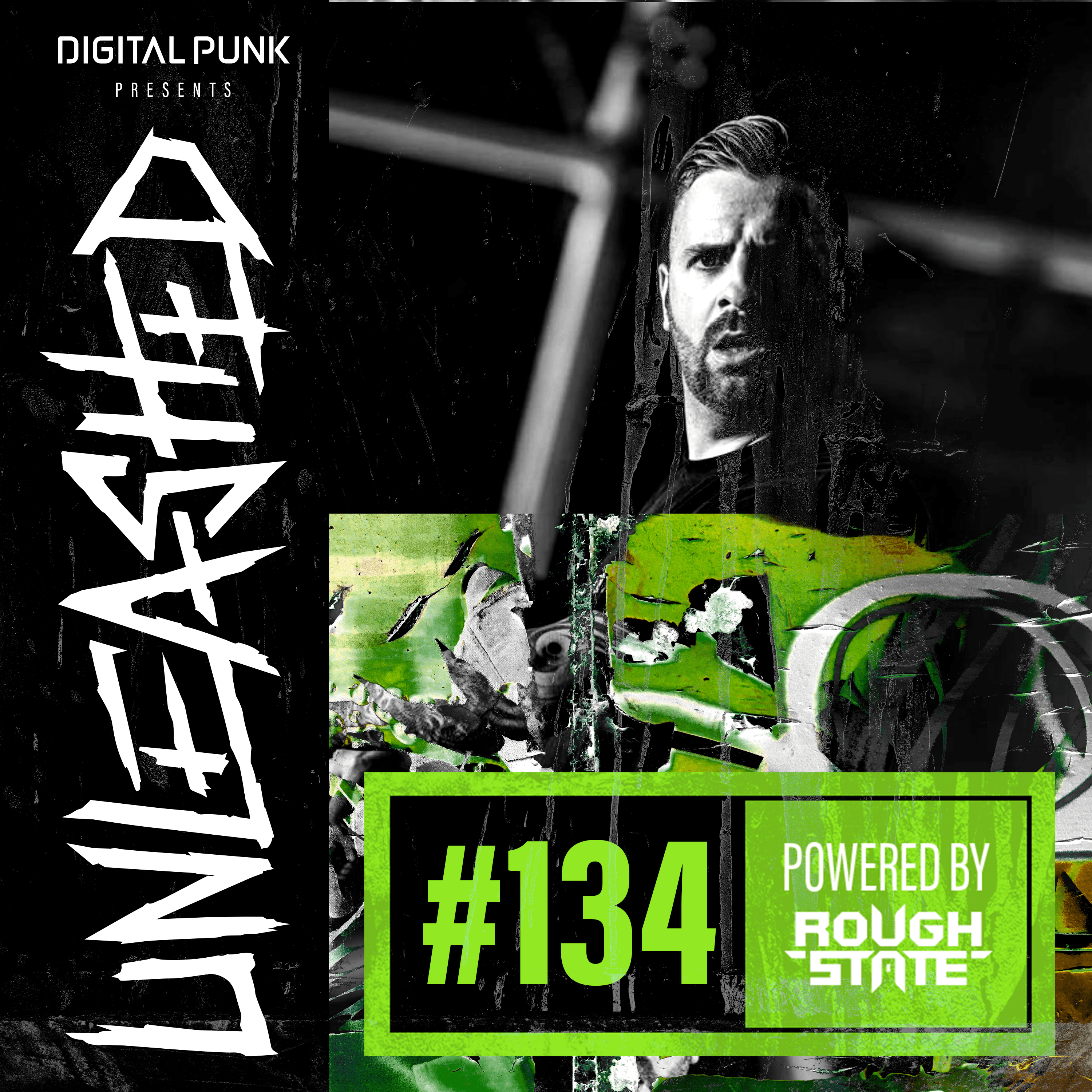 134 | Digital Punk - Unleashed Powered By Roughstate - Unleashed by Digital Punk cover