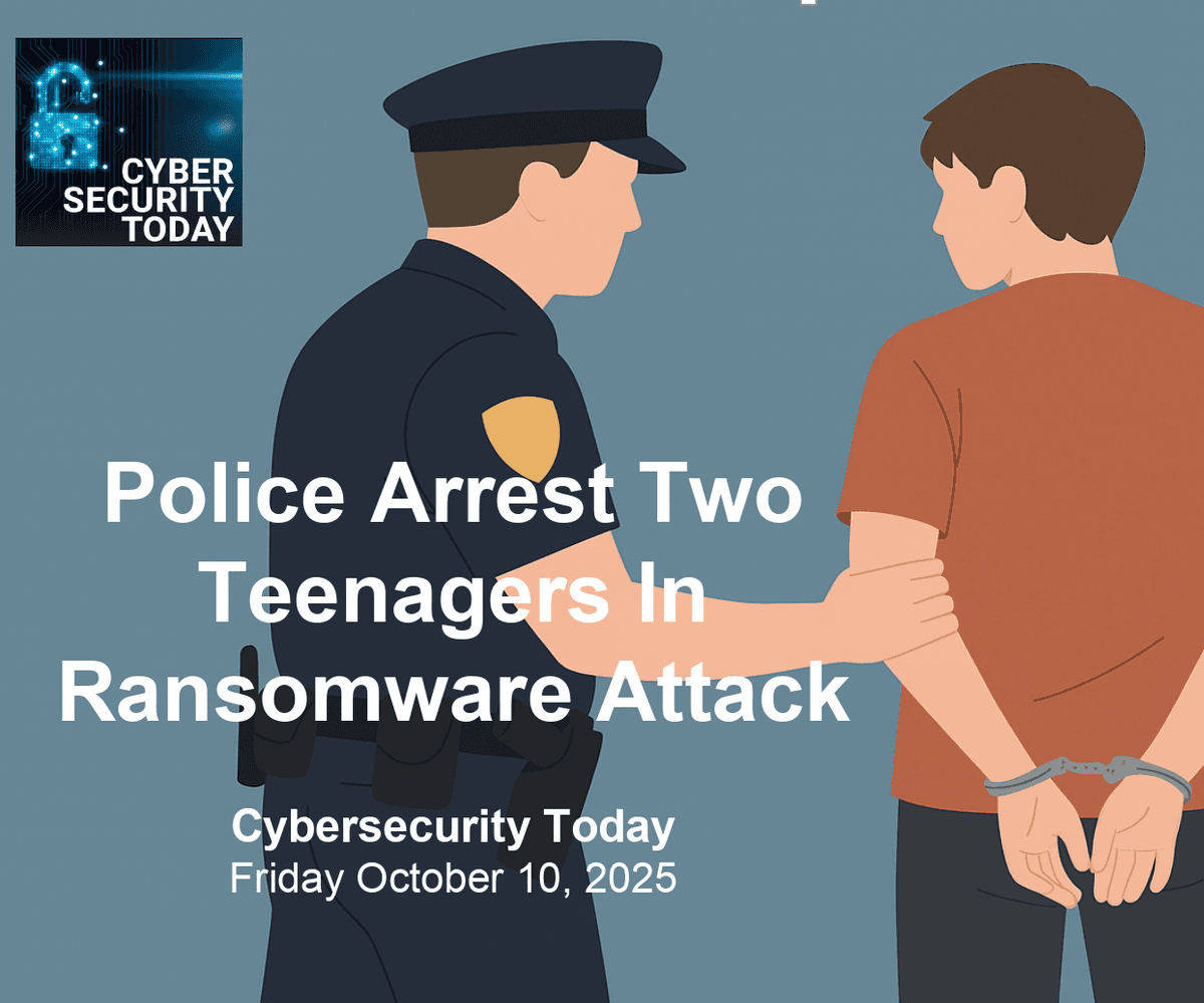 Teenage Ransomware Arrest In Day Care Ransom - Cybersecurity Today cover