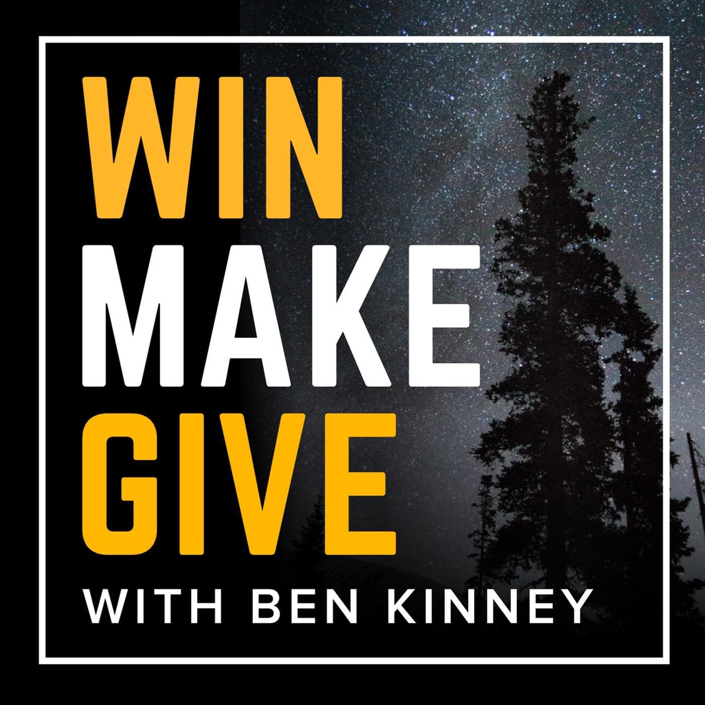 Ben Kinney's Blueprint to Real Estate Investment Success — Win Make Give with Ben Kinney cover