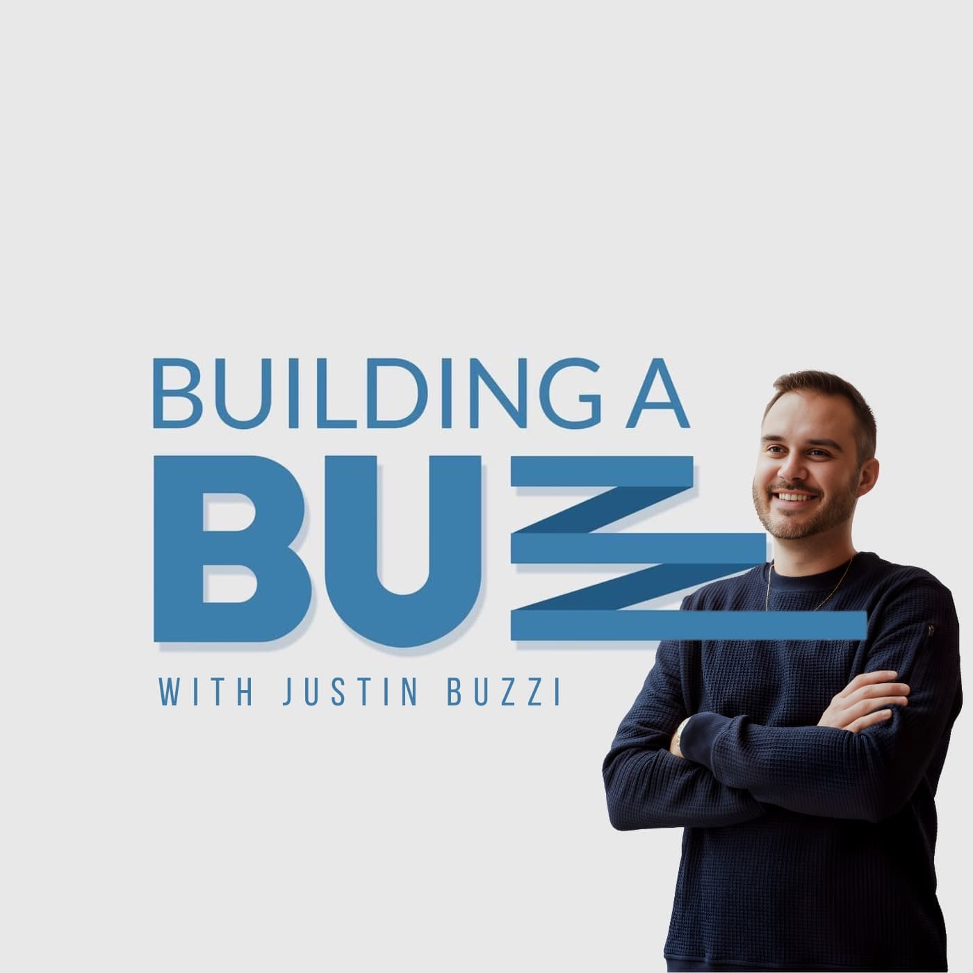 Building A Buzz With Justin Buzzi cover