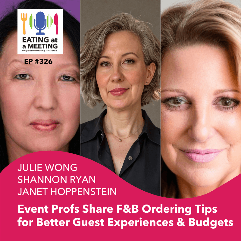 326: Event Profs Share F&B Ordering Tips for Better Guest Experiences & Budgets - Eating at a Meeting cover