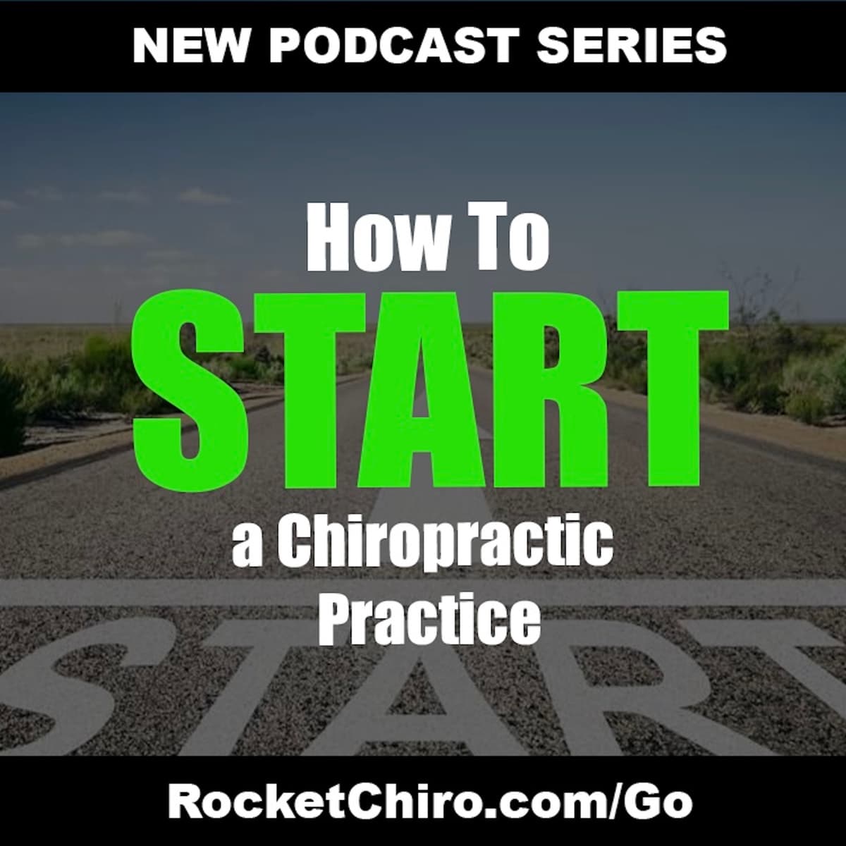 Starting a Chiropractic Practice: 10 Things New Chiropractors Need To Understand (Part 5 of 10) - Rocket Chiropractic Marketing Podcast cover