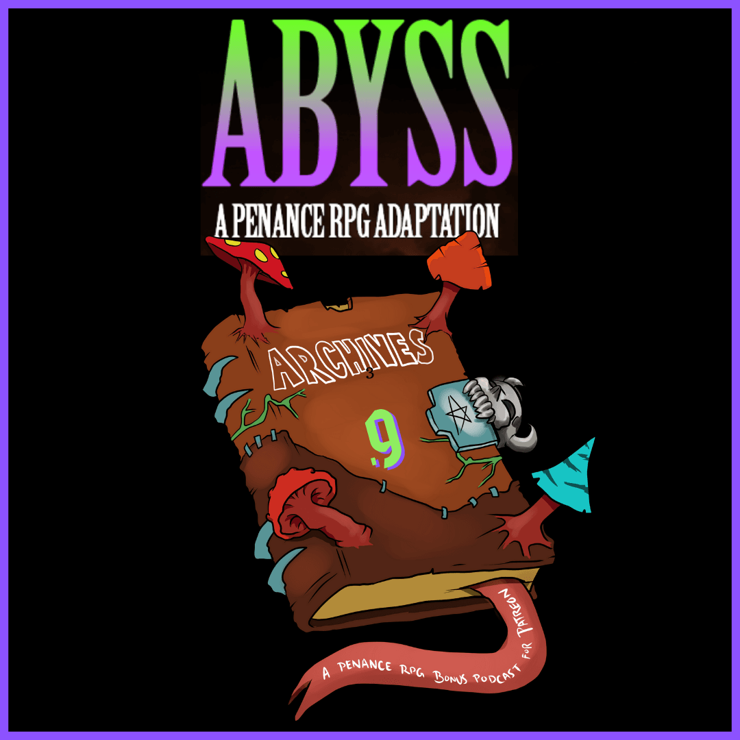 The Abyssal Archives: Ep. 9. Charred Gracklstugh & An Arch Demon? - Penance RPG cover