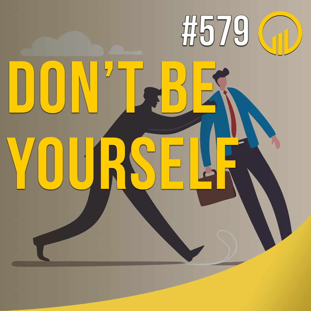 Don't Be Yourself - Sales Influence Podcast - SIP 579 - Sales Influence Podcast cover