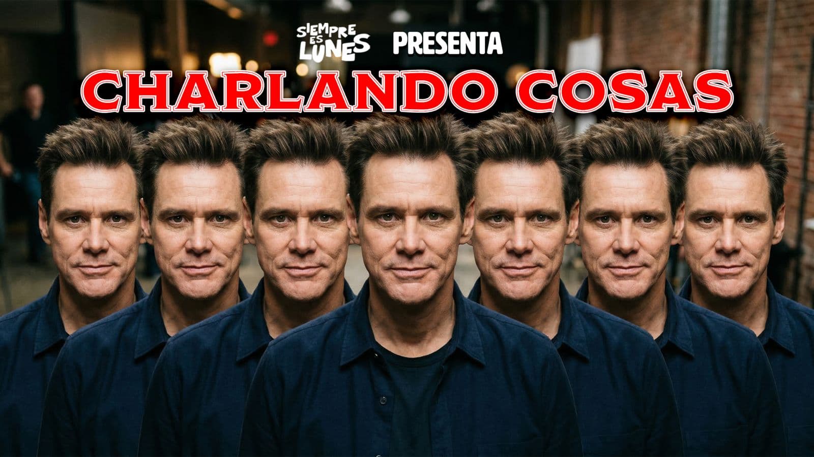 Charlando Cosas: ¡Clonaron todo Hollywood! - Siempre es Lunes cover