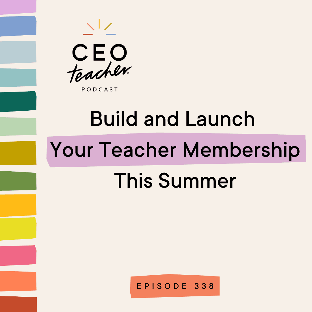Build and Launch Your Teacher Membership This Summer - The CEO Teacher Podcast cover