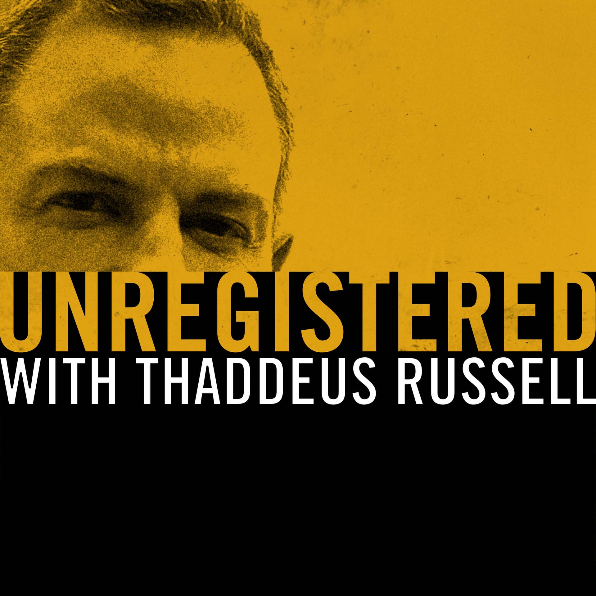 Unregistered with Thaddeus Russell cover