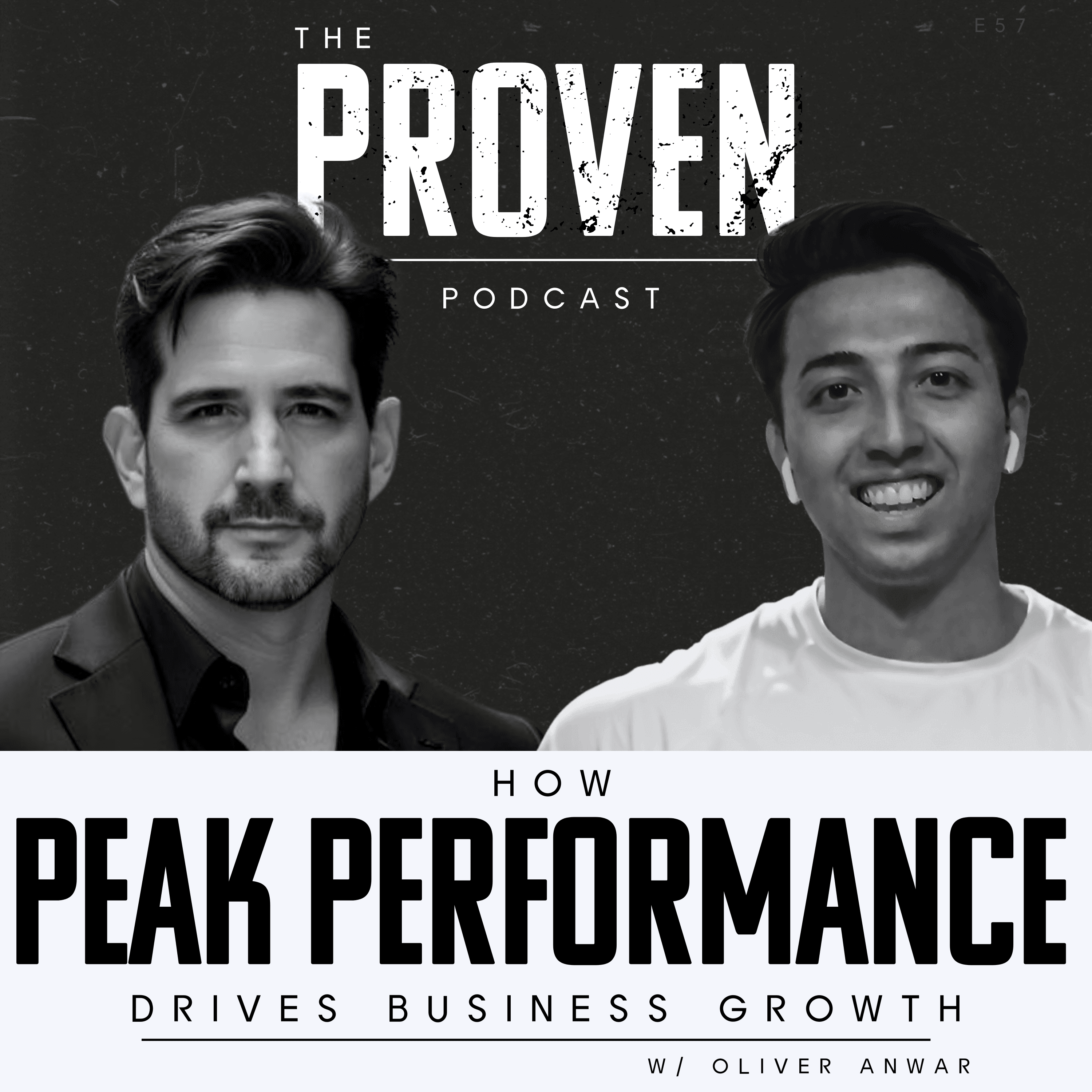 How Peak Performance Drives Business Growth - Oliver Anwar - Proven Podcast cover