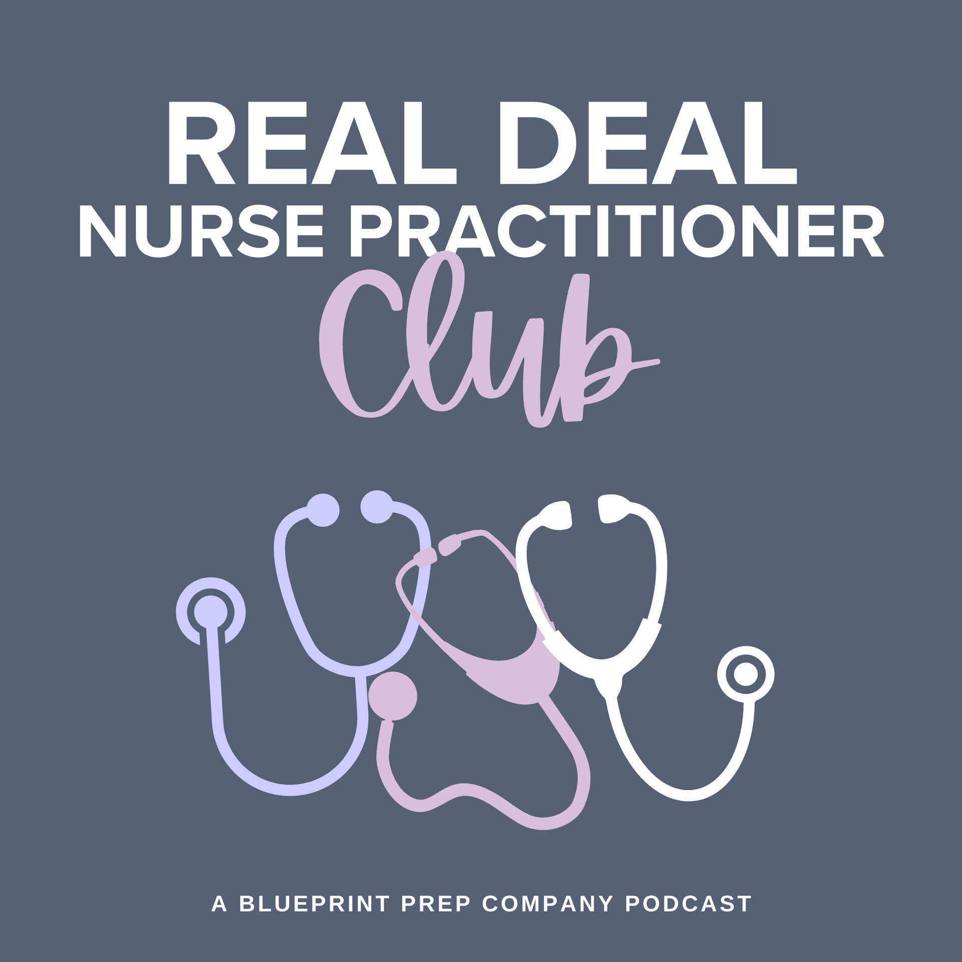 132: Essential Tips for Thriving in Your NP Clinical Rotations — Real Deal Nurse Practitioner Club cover