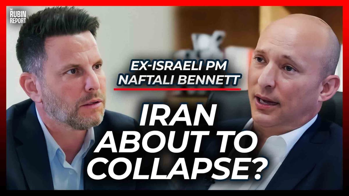 Is the Total Collapse of Iran Near? | Naftali Bennett - The Rubin Report cover
