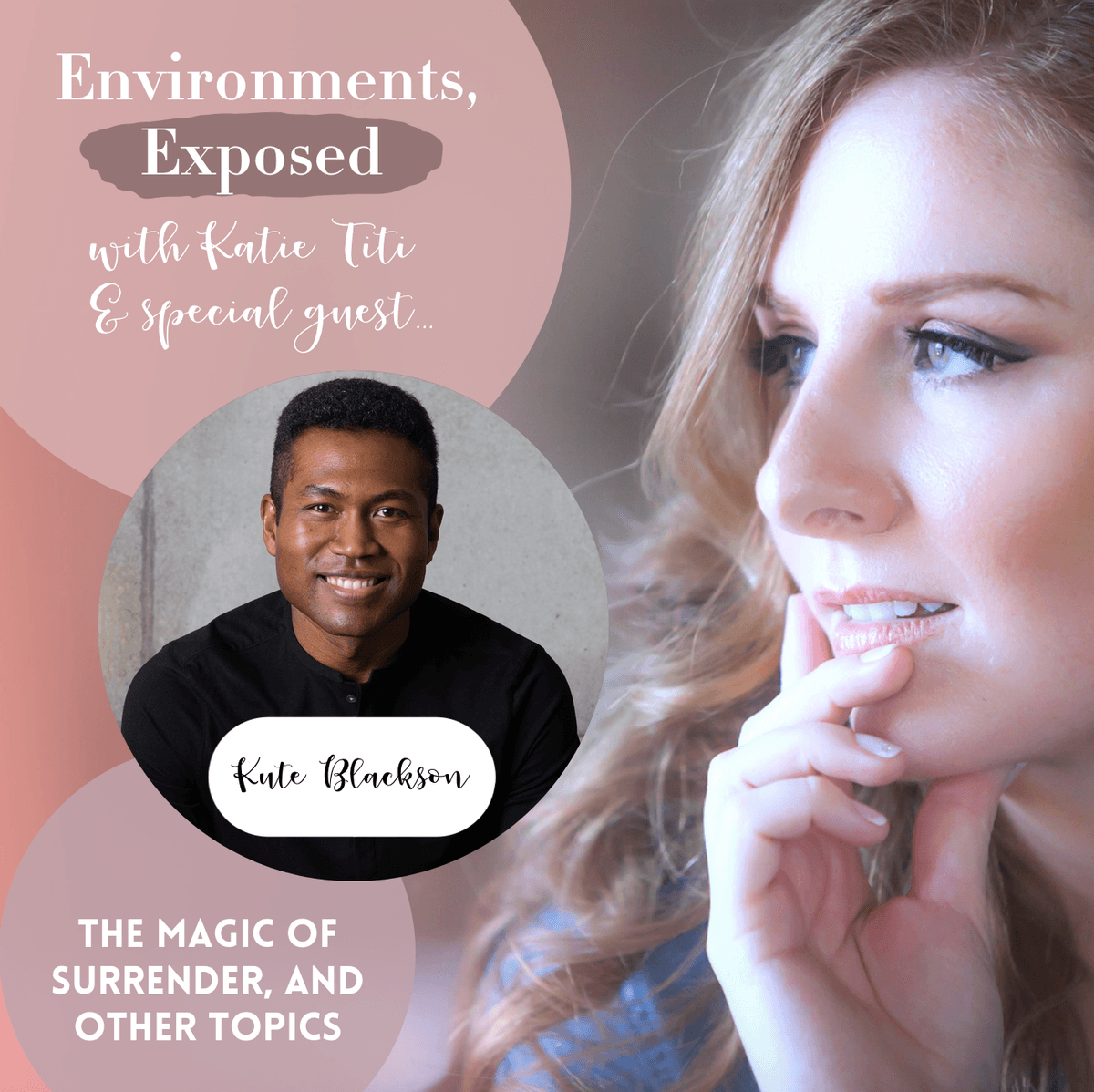Kute Blackson shares some notions to savor on today's "Environments, Exposed" episode - Environments, Exposed cover