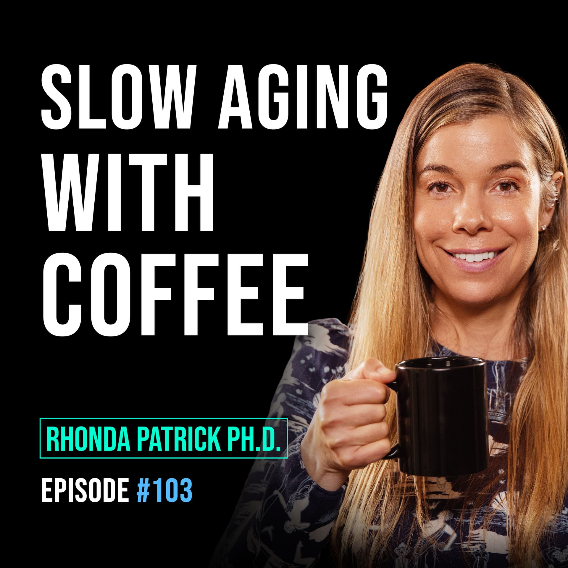 #103 A Deep Dive on Using Coffee For Health & Longevity (Full Guide & Research) - FoundMyFitness cover
