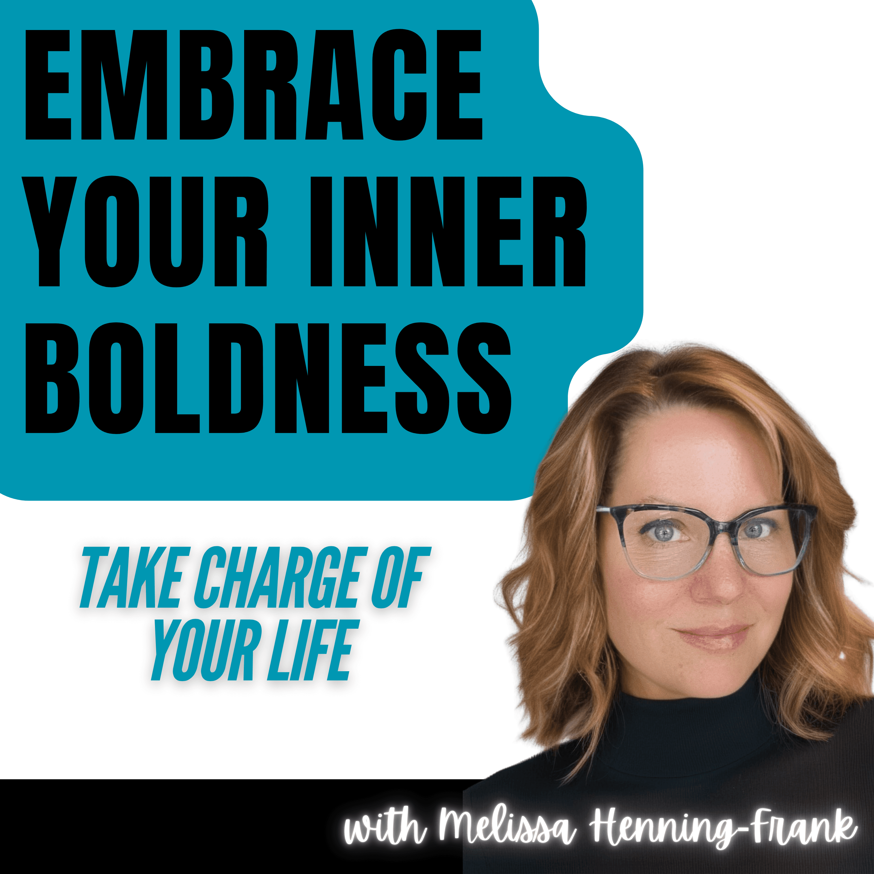 Overcoming Fear & Embracing Change - Embrace Your Inner Boldness cover