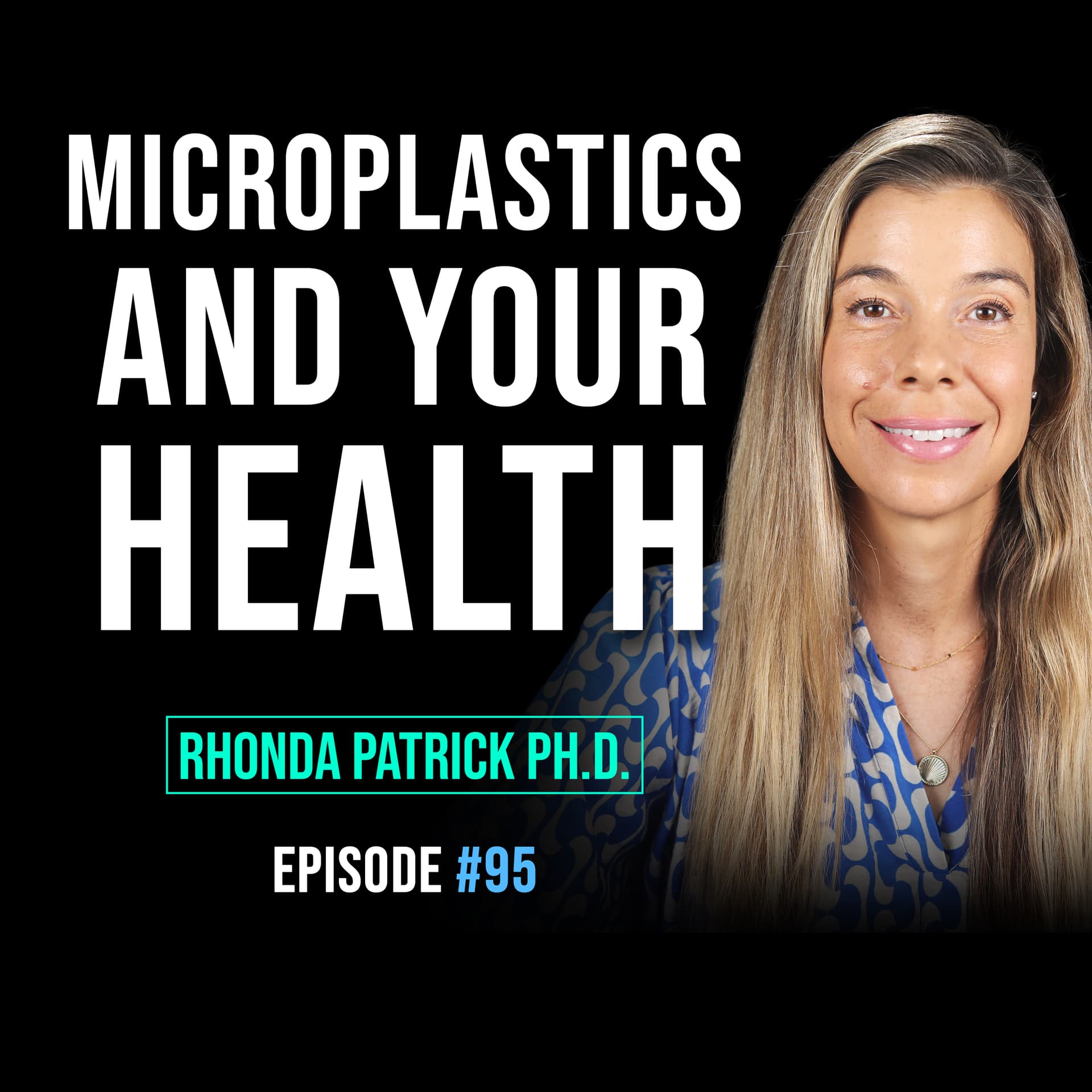 #095 What Microplastics Are Doing to Your Brain, Body, and Reproductive Systems - FoundMyFitness cover