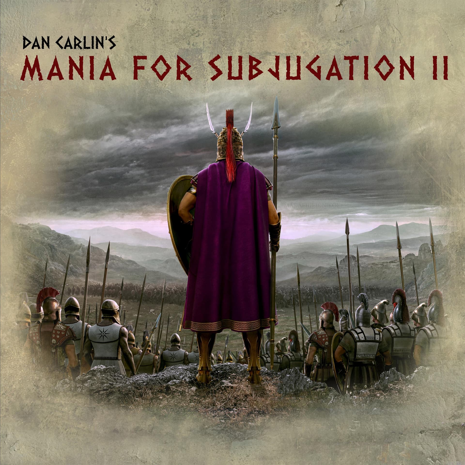 Show 72 - Mania for Subjugation II - Dan Carlin's Hardcore History cover