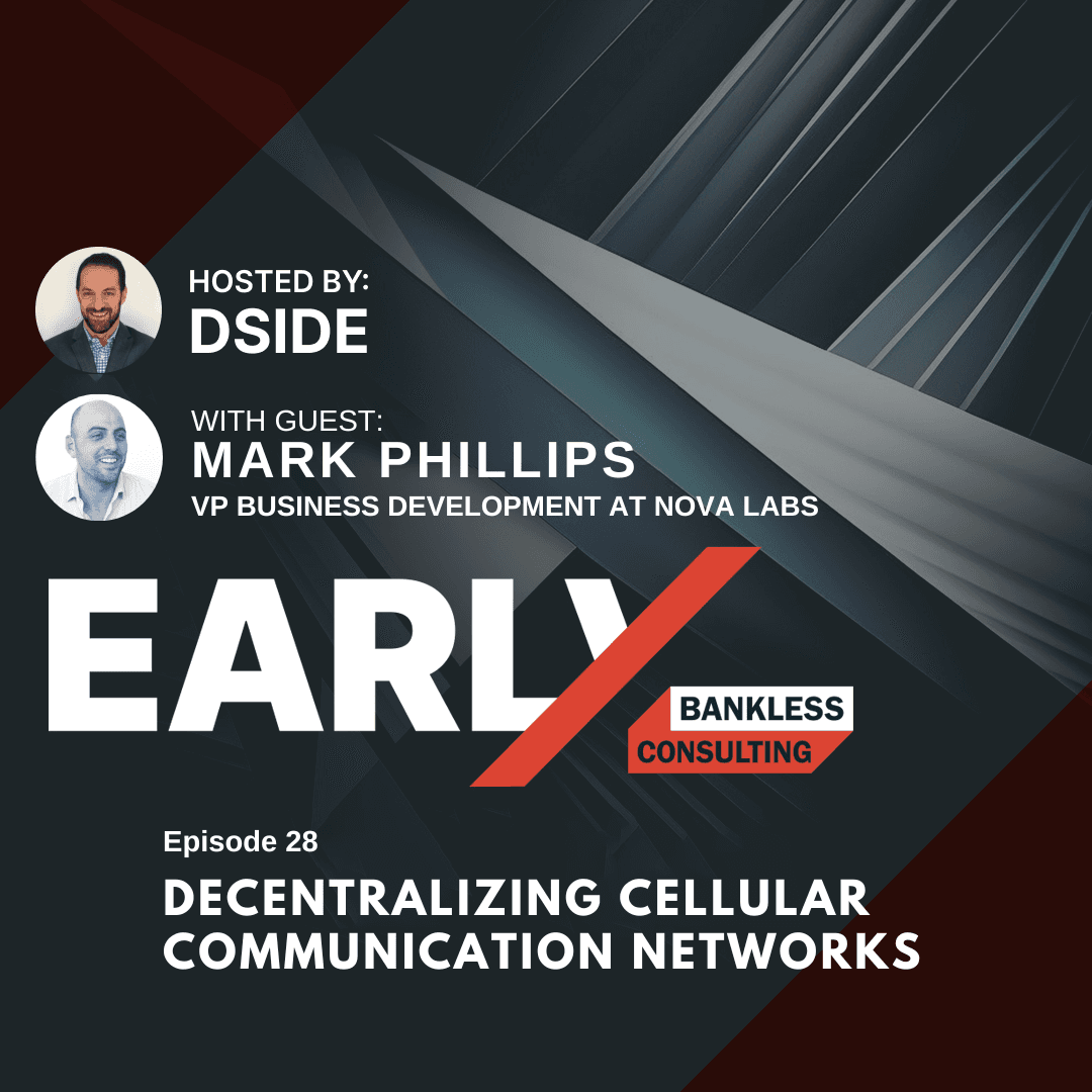 28. Mark Phillips: Decentralizing Cellular Communication Networks - EARLY - The Business of web3 from Bankless Consulting cover