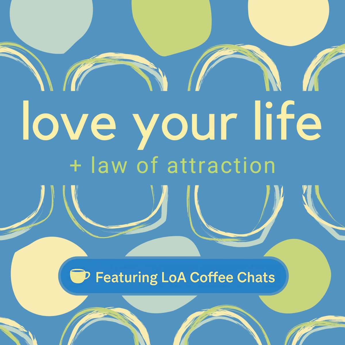 #401: Embracing uncertainty with the Law of Attraction - Love Your Life + Law of Attraction cover