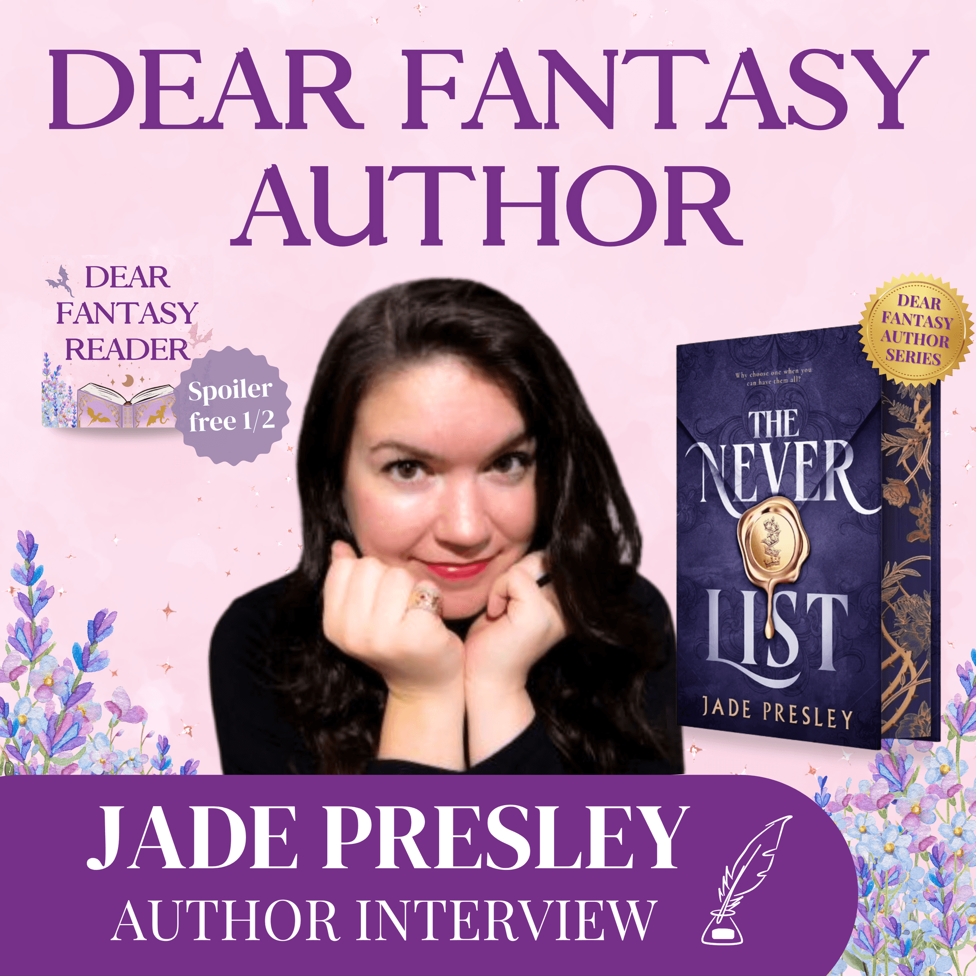 Jade Presley - The Never List | A Dear Fantasy Author Interview - Dear Fantasy Reader cover