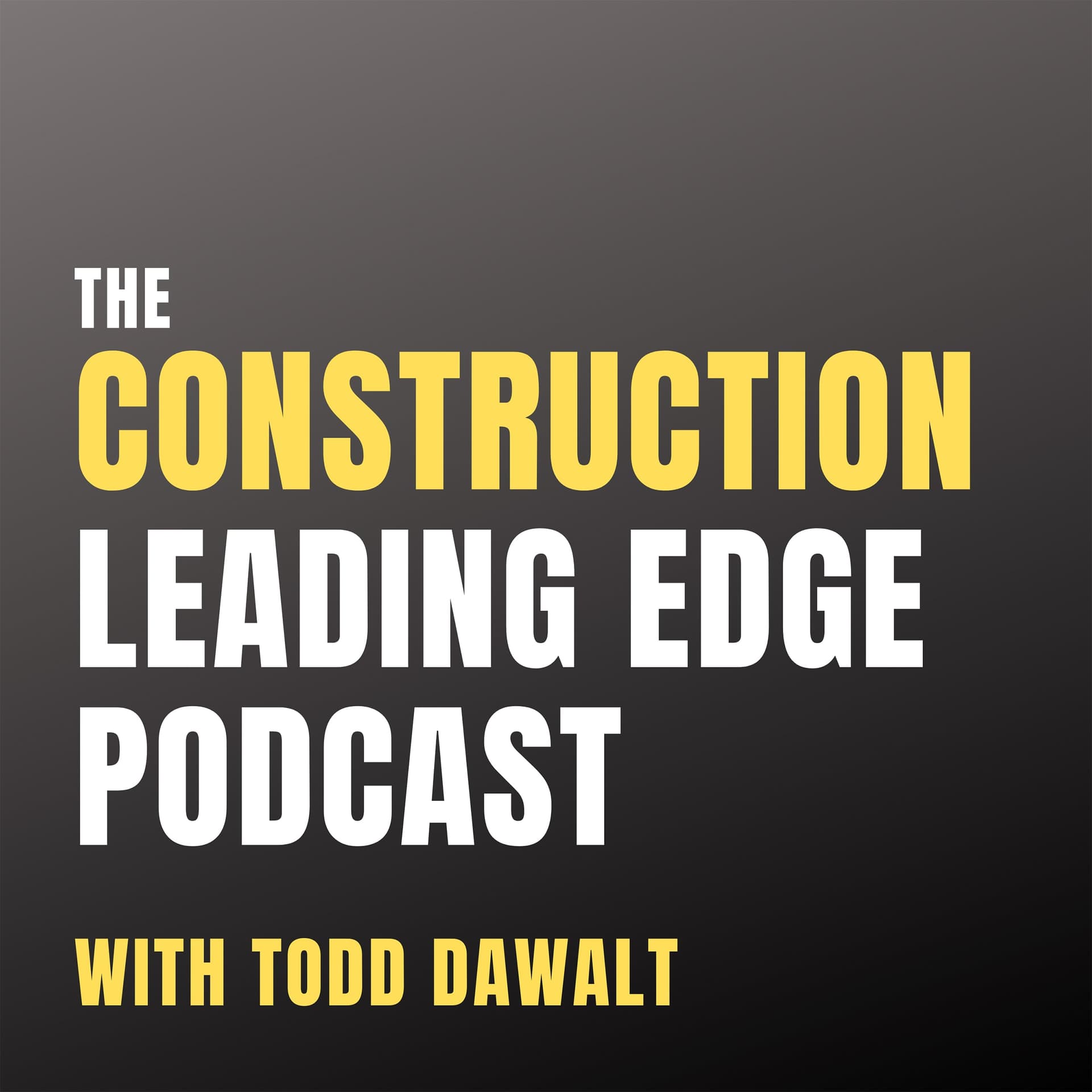 The Construction Leading Edge Podcast cover