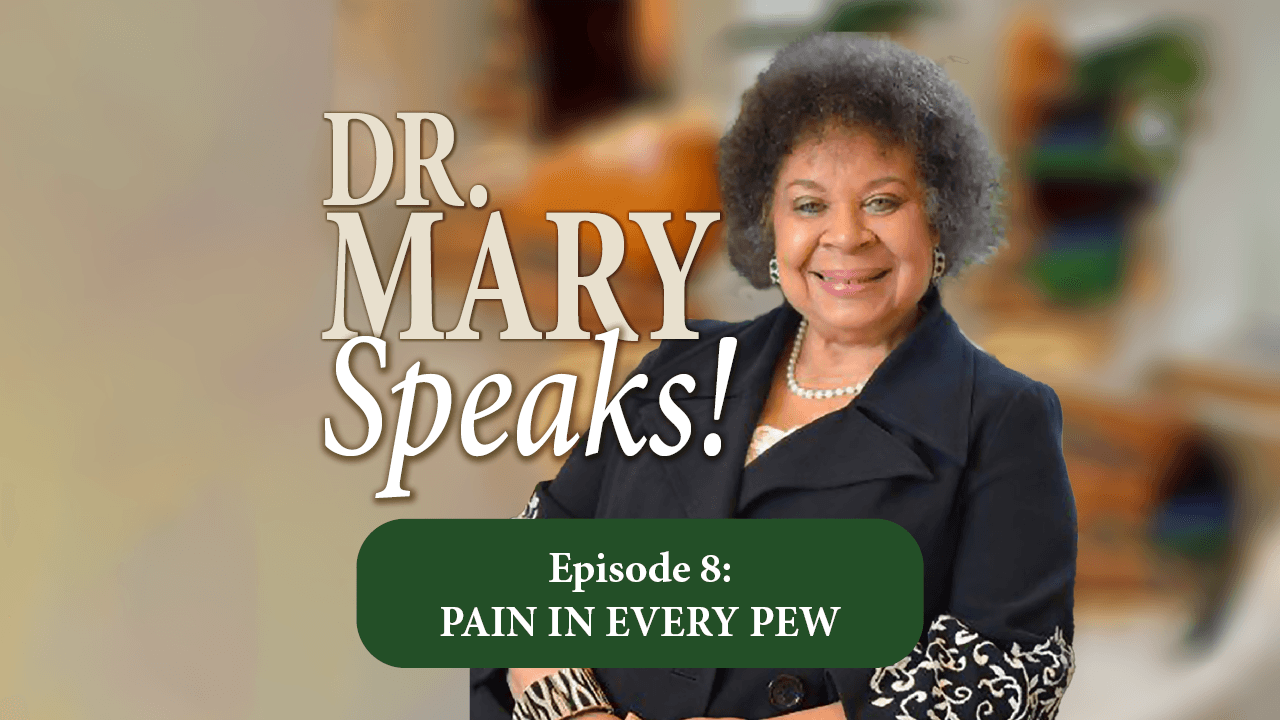 Episode 8: PAIN IN EVERY PEW || Dr. Mary Speaks! - Dr. Mary Speaks! cover
