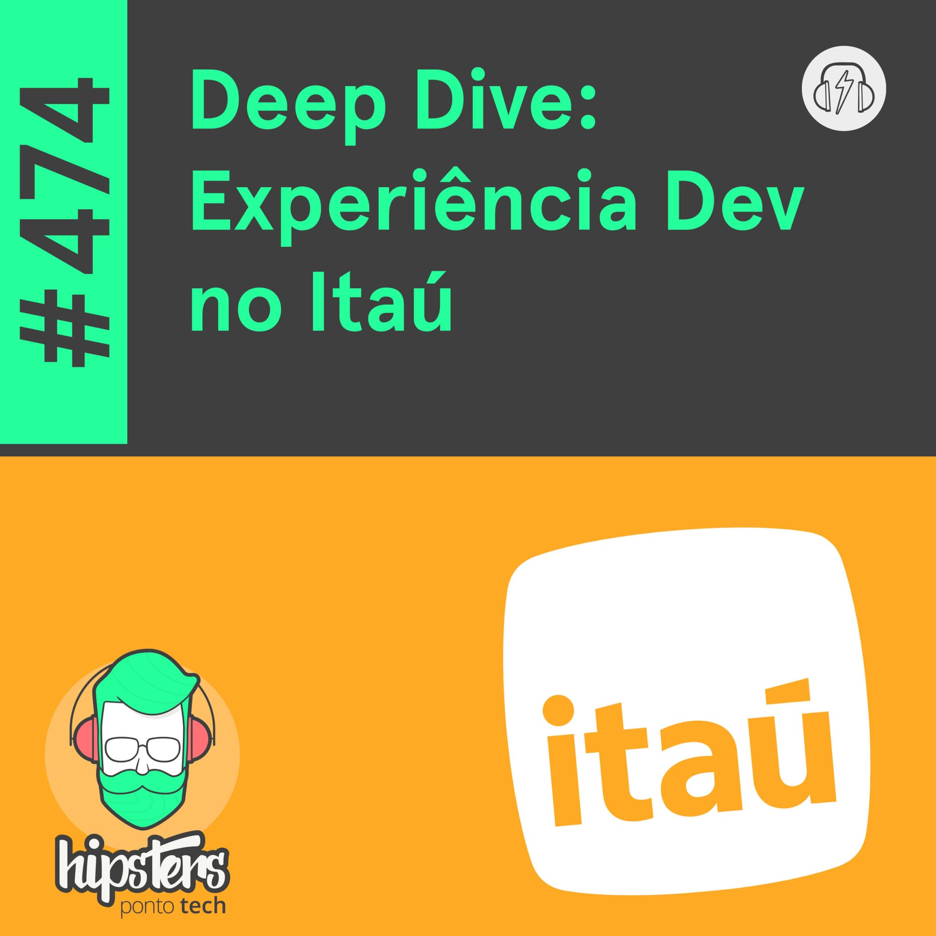 Deep Dive: Experiência Dev no Itaú – Hipsters Ponto Tech #474 - Hipsters Ponto Tech cover