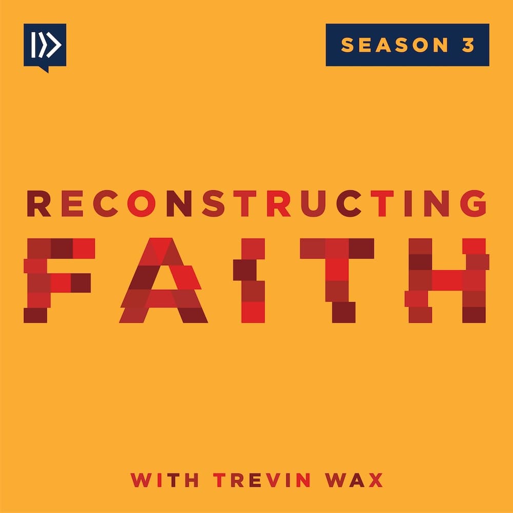 Reconstructing Faith with Trevin Wax cover