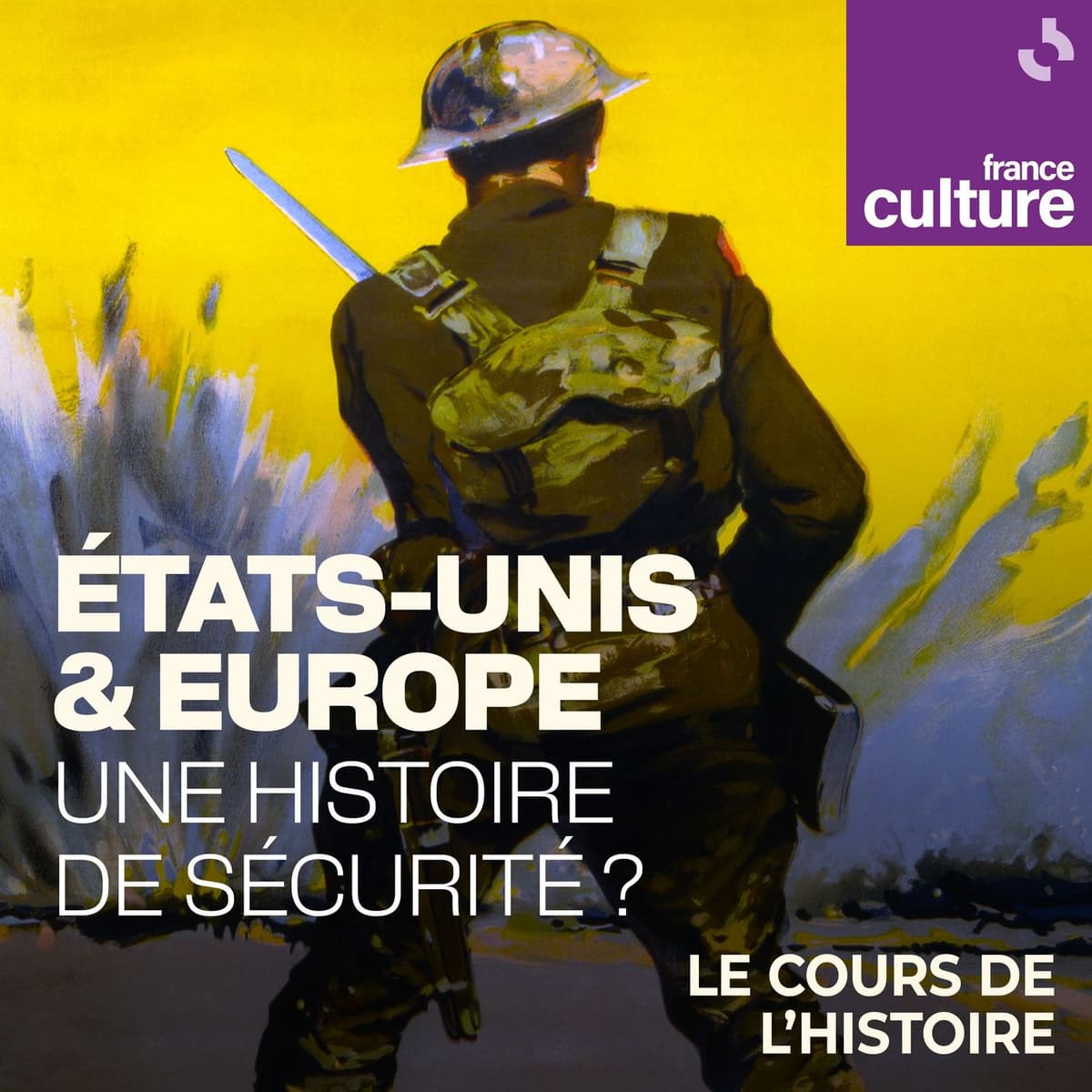 États-Unis & Europe, une histoire de sécurité ? 4/4 : Europe, États-Unis, c'est l'OTAN des copains ? - Le Cours de l'histoire cover