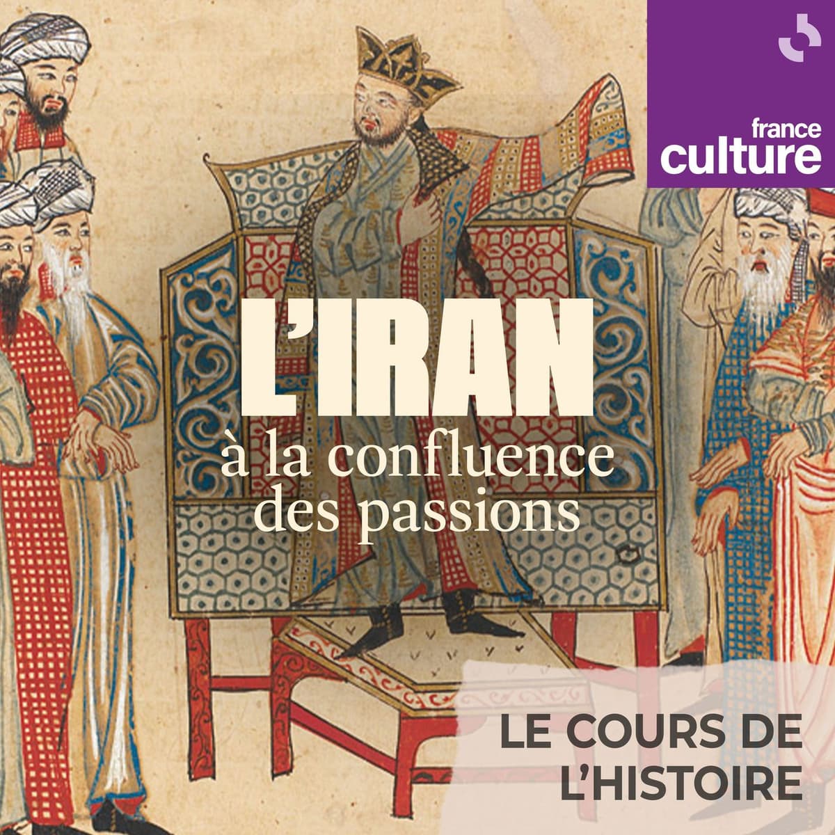 L'Iran, à la confluence des passions 2/3 : L’Iran médiéval à la croisée des peuples - Le Cours de l'histoire cover